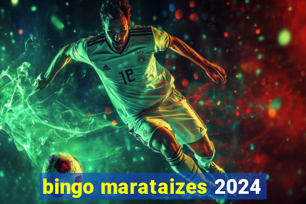 bingo marataizes 2024